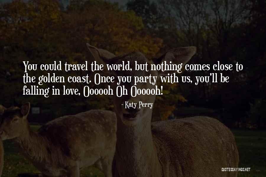 Falling In Love With The World Quotes By Katy Perry Falling In Love With The World Quotes By Katy Perry