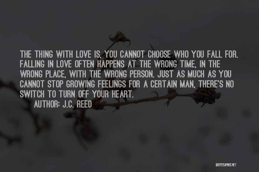 Falling In Love With The Wrong Person Quotes By J.C. Reed