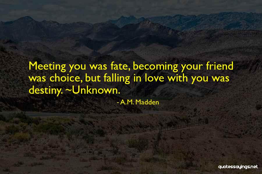 Falling In Love With Your Best Friend Quotes By A.M. Madden Falling In Love With Your Best Friend Quotes By A.M. Madden