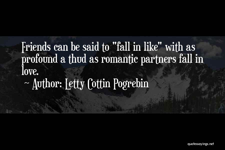 Falling In Love With Your Best Friends Quotes By Letty Cottin Pogrebin