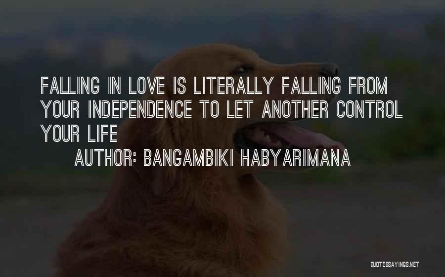 Falling In Love With Your First Love Quotes By Bangambiki Habyarimana
