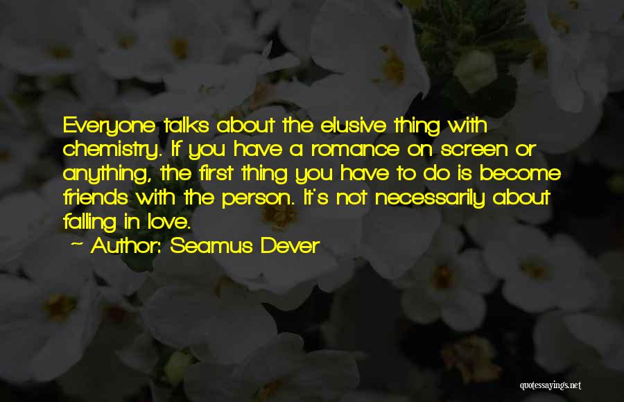 Falling In Love With Your First Love Quotes By Seamus Dever