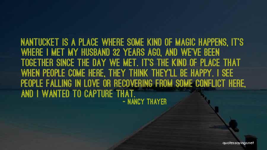 Falling In Love With Your Husband Quotes By Nancy Thayer Falling In Love With Your Husband Quotes By Nancy Thayer