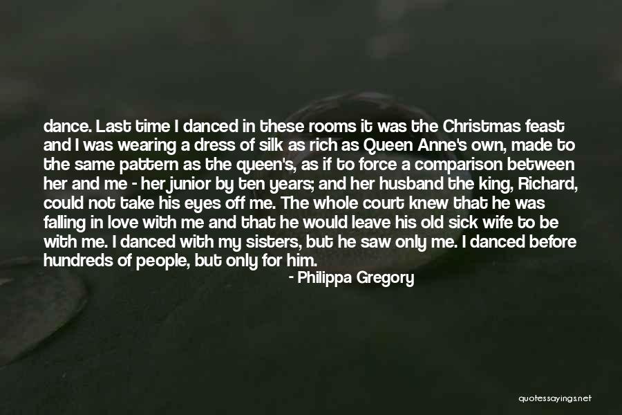 Falling In Love With Your Husband Quotes By Philippa Gregory Falling In Love With Your Husband Quotes By Philippa Gregory