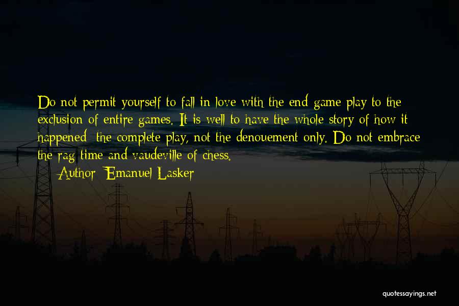 Falling In Love With Yourself Quotes By Emanuel Lasker