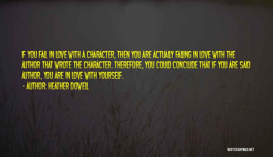Falling In Love With Yourself Quotes By Heather Dowell