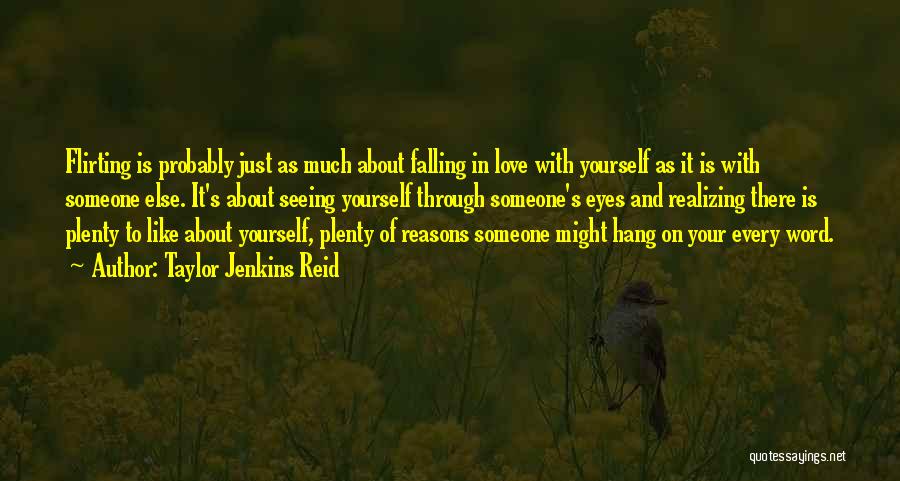 Falling In Love With Yourself Quotes By Taylor Jenkins Reid