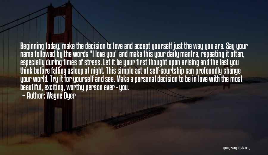 Falling In Love With Yourself Quotes By Wayne Dyer