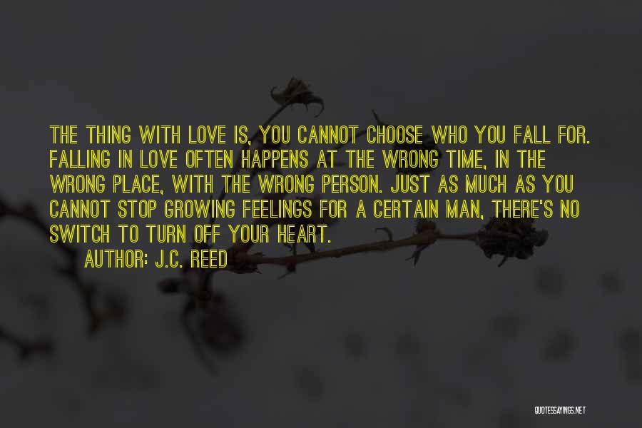 Falling In Love Wrong Person Quotes By J.C. Reed