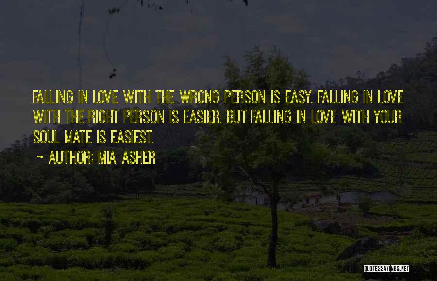 Falling In Love Wrong Person Quotes By Mia Asher