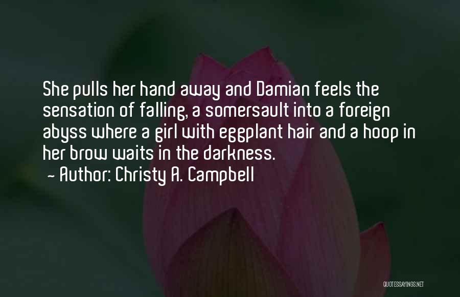 Falling In Love Young Quotes By Christy A. Campbell