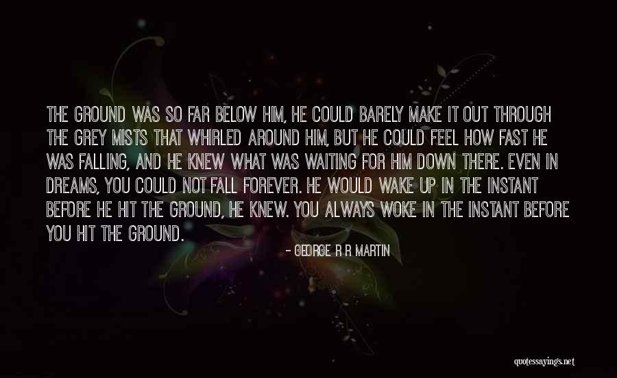 Falling In Quotes By George R R Martin