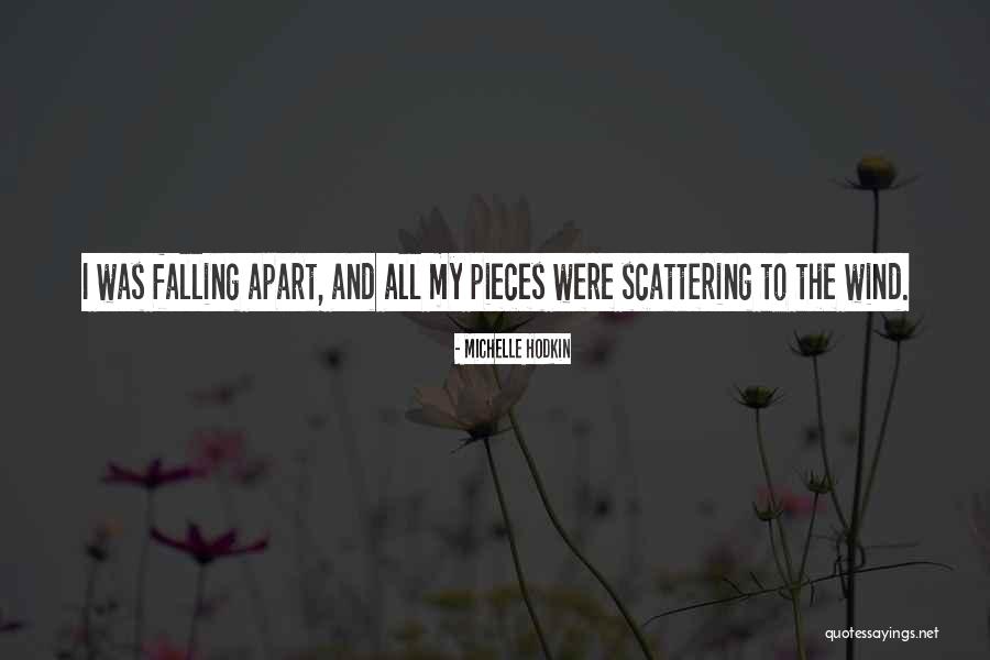 Falling Into Pieces Quotes By Michelle Hodkin