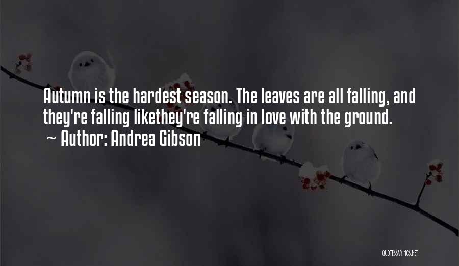 Falling Leaves In Autumn Quotes By Andrea Gibson