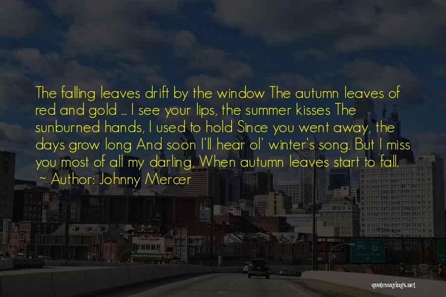 Falling Leaves In Autumn Quotes By Johnny Mercer