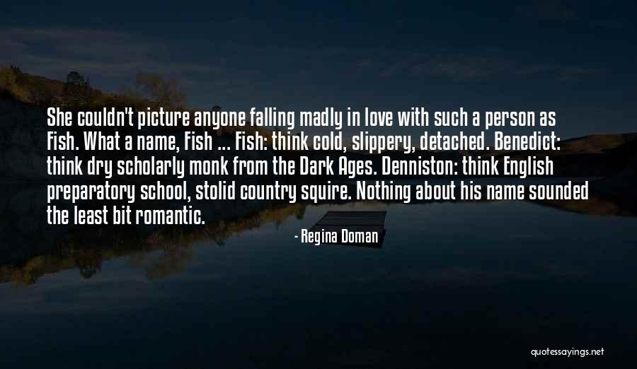 Falling Madly In Love Quotes By Regina Doman Falling Madly In Love Quotes By Regina Doman