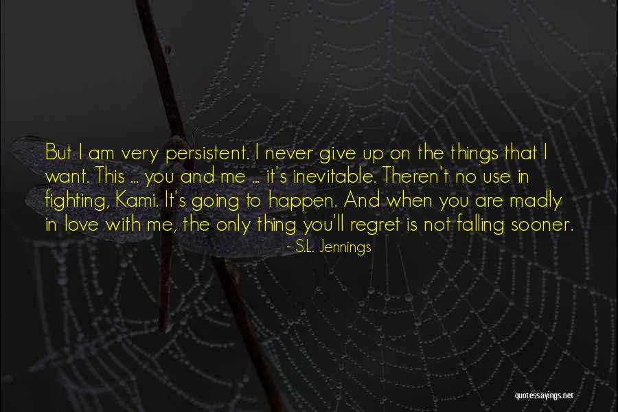 Falling Madly In Love Quotes By S.L. Jennings Falling Madly In Love Quotes By S.L. Jennings