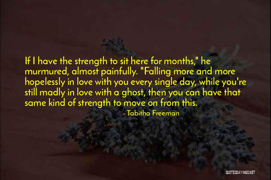 Falling Madly In Love Quotes By Tabitha Freeman Falling Madly In Love Quotes By Tabitha Freeman