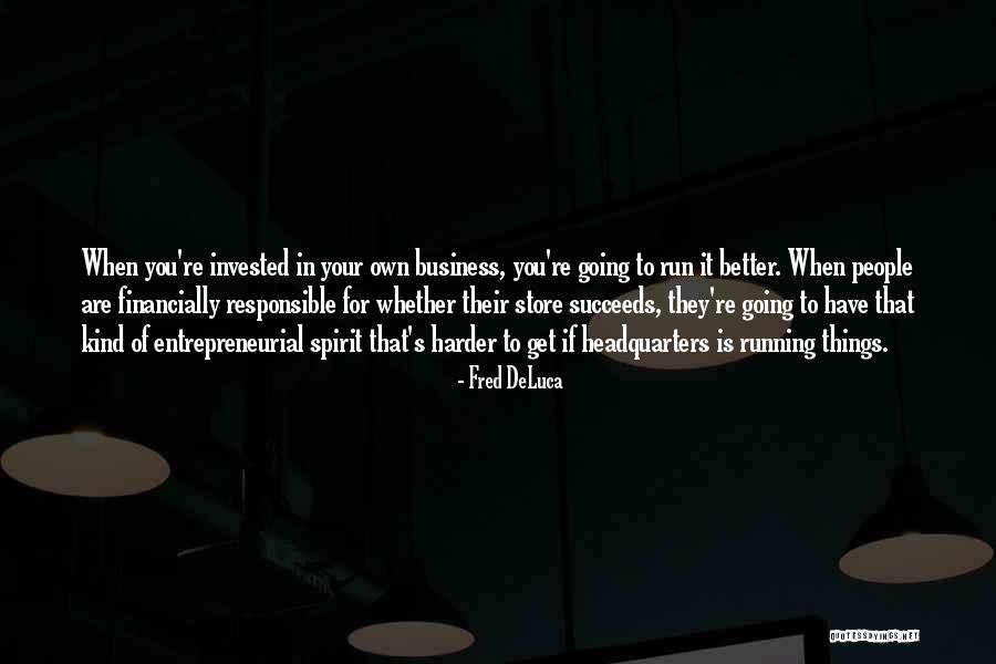 Falling Off Pedestal Quotes By Fred DeLuca Falling Off Pedestal Quotes By Fred DeLuca