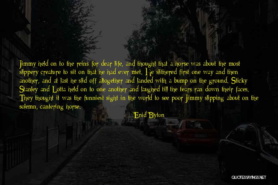 Falling Off Your Horse Quotes By Enid Blyton Falling Off Your Horse Quotes By Enid Blyton