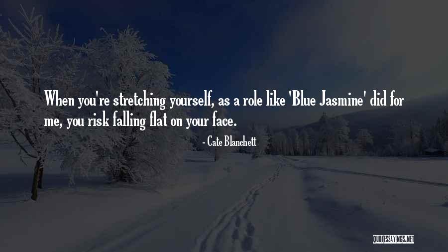 Falling On Your Face Quotes By Cate Blanchett Falling On Your Face Quotes By Cate Blanchett