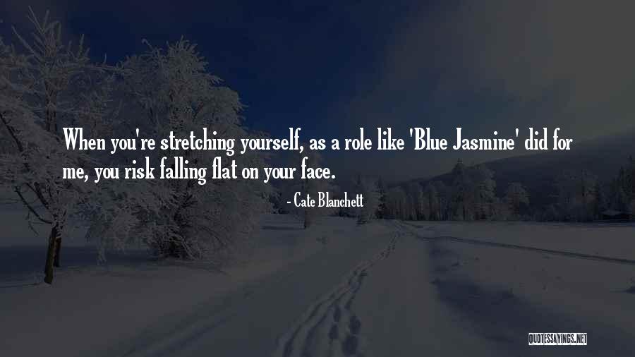 Falling On Your Face Quotes By Cate Blanchett