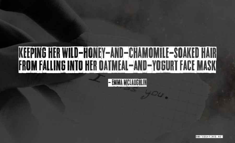Falling On Your Face Quotes By Emma McLaughlin Falling On Your Face Quotes By Emma McLaughlin