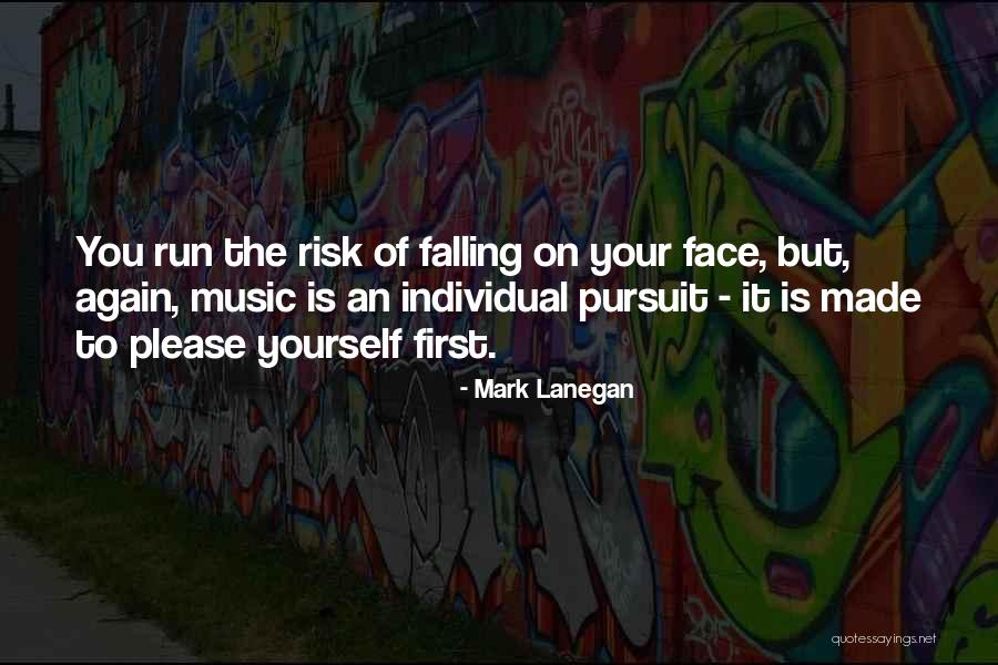 Falling On Your Face Quotes By Mark Lanegan