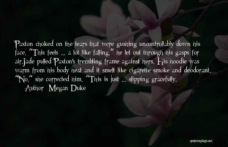 Falling On Your Face Quotes By Megan Duke