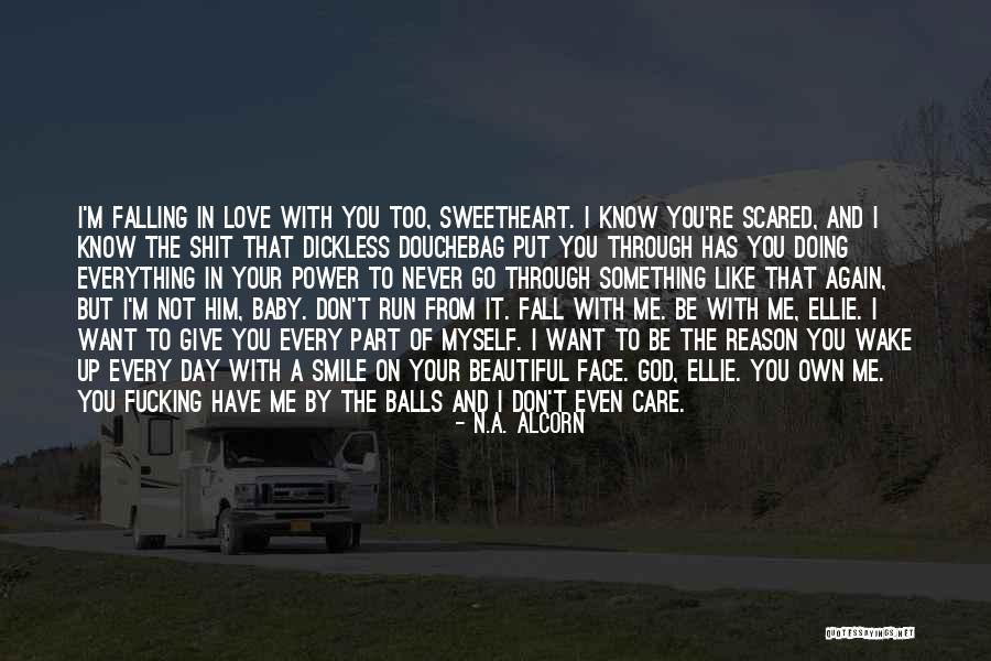 Falling On Your Face Quotes By N.A. Alcorn Falling On Your Face Quotes By N.A. Alcorn