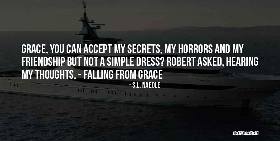 Falling Out Of Friendship Quotes By S.L. Naeole Falling Out Of Friendship Quotes By S.L. Naeole