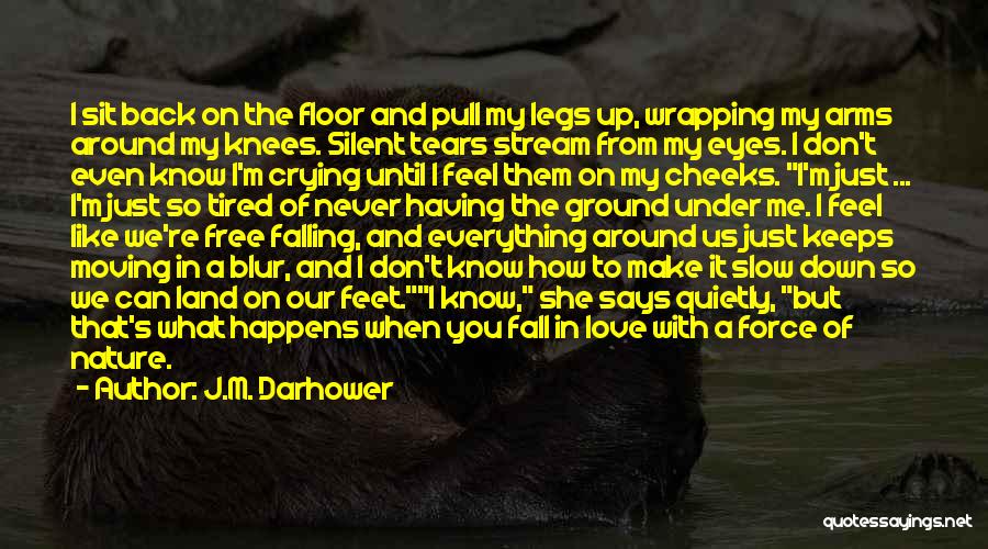 Falling Out Of Love And Moving On Quotes By J.M. Darhower