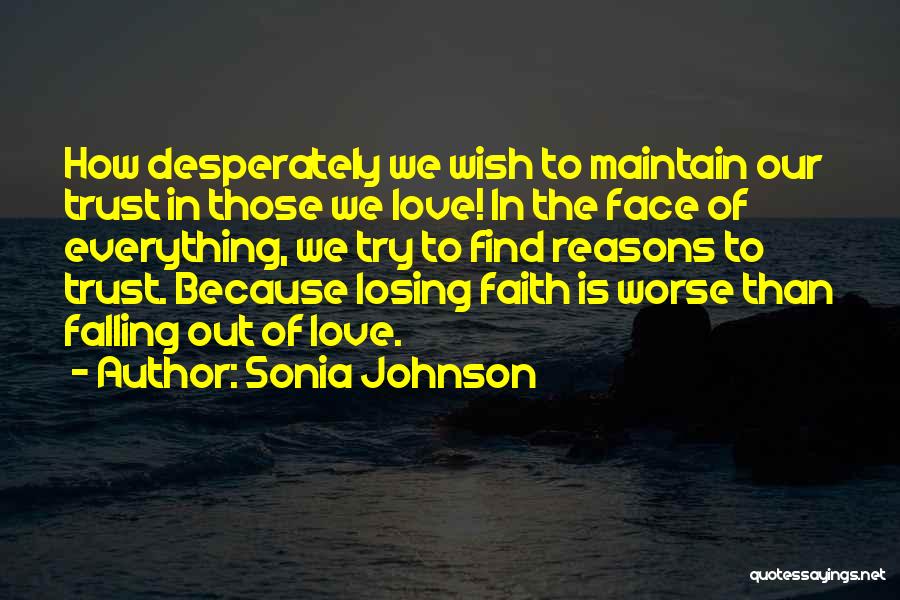 Falling Out Of Love Quotes By Sonia Johnson