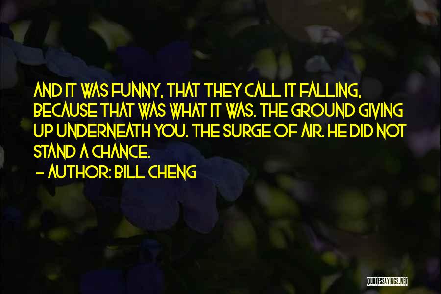 Falling Over Funny Quotes By Bill Cheng