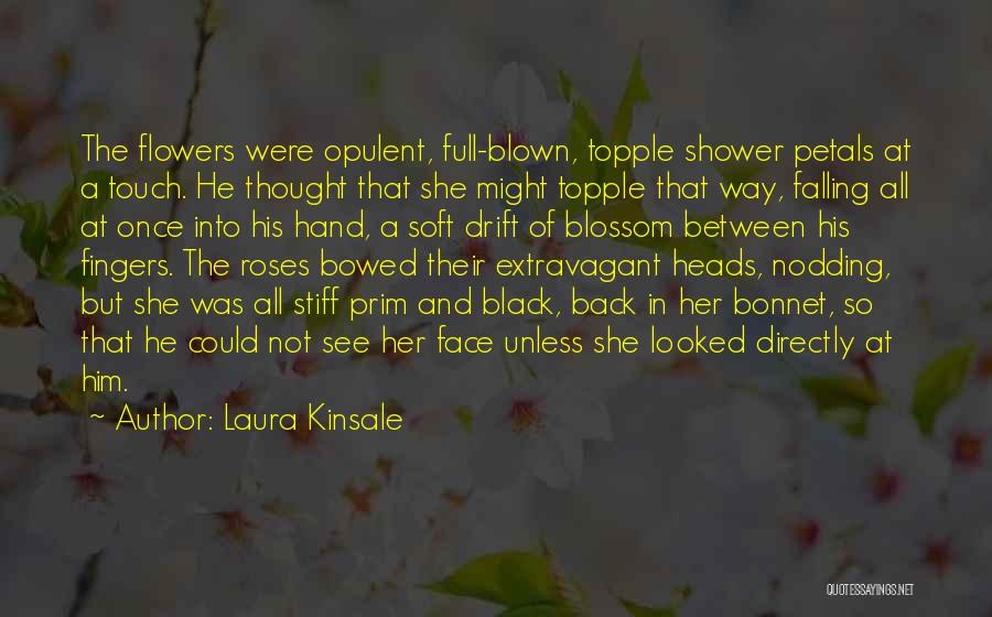 Falling Petals Quotes By Laura Kinsale