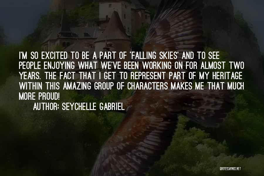 Falling Skies Quotes By Seychelle Gabriel