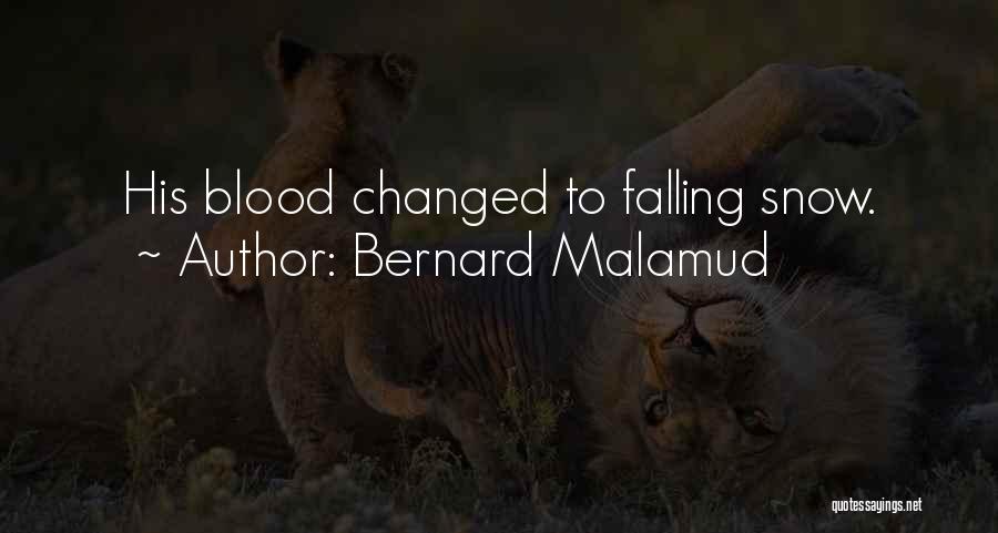 Falling Snow Quotes By Bernard Malamud