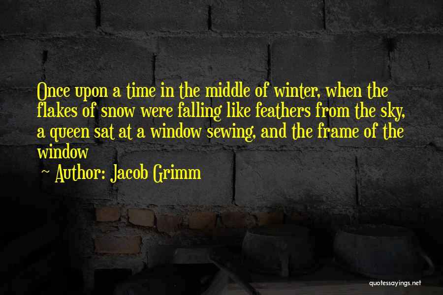 Falling Snow Quotes By Jacob Grimm