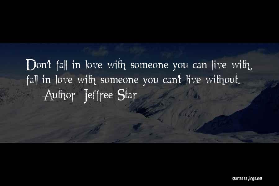 Falling Star Love Quotes By Jeffree Star