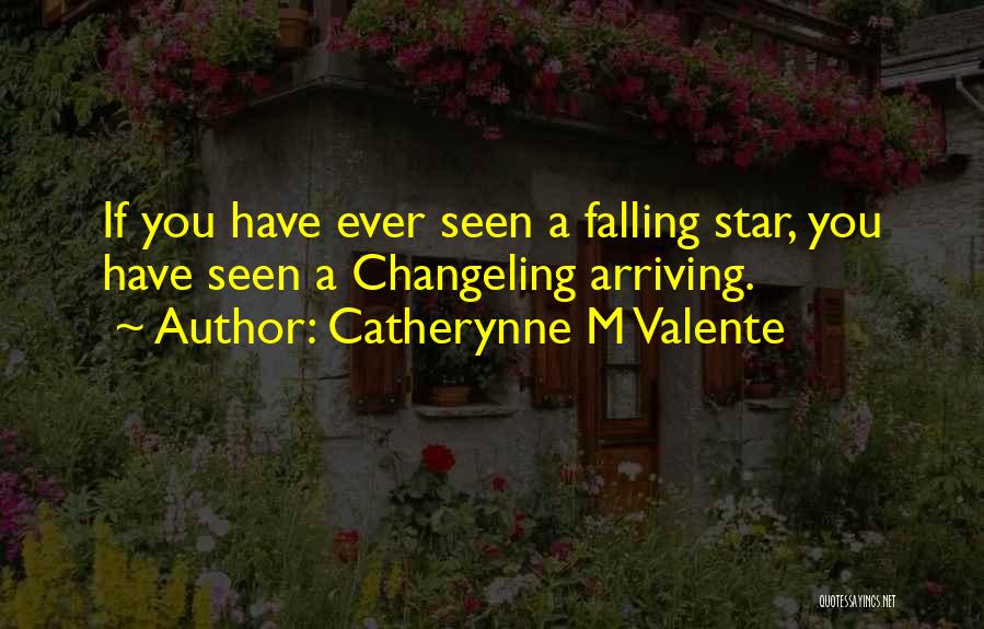 Falling Star Quotes By Catherynne M Valente