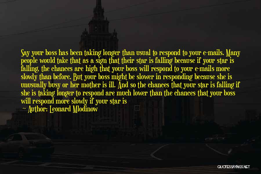 Falling Star Quotes By Leonard Mlodinow