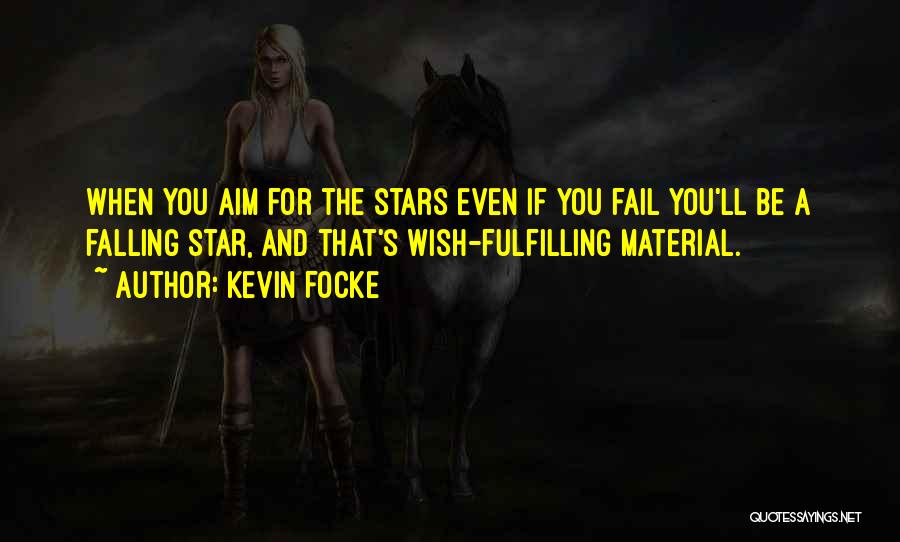 Falling Star Wish Quotes By Kevin Focke