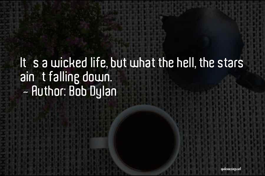 Falling Stars Quotes By Bob Dylan