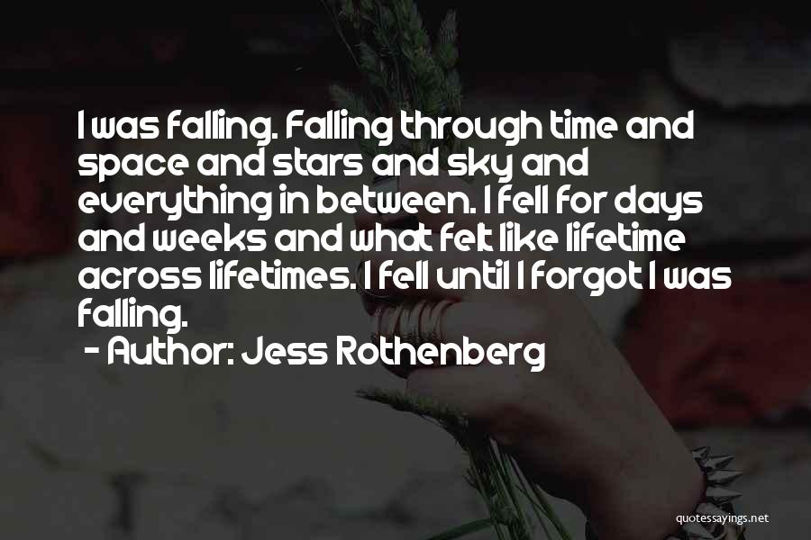 Falling Stars Quotes By Jess Rothenberg