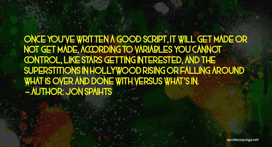 Falling Stars Quotes By Jon Spaihts