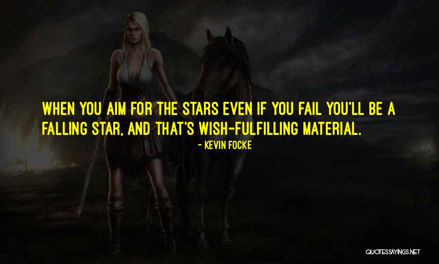 Falling Stars Quotes By Kevin Focke Falling Stars Quotes By Kevin Focke