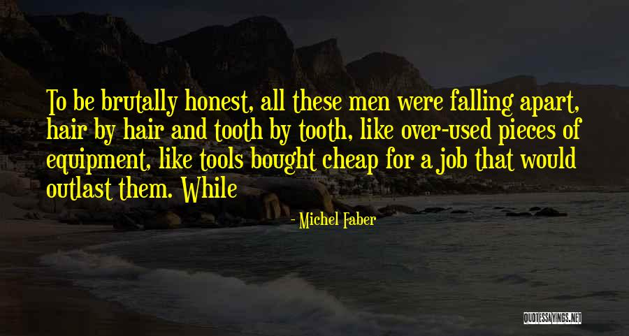 Falling To Pieces Quotes By Michel Faber Falling To Pieces Quotes By Michel Faber