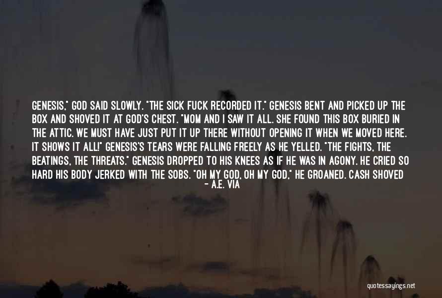 Falling To Your Knees Quotes By A.E. Via Falling To Your Knees Quotes By A.E. Via