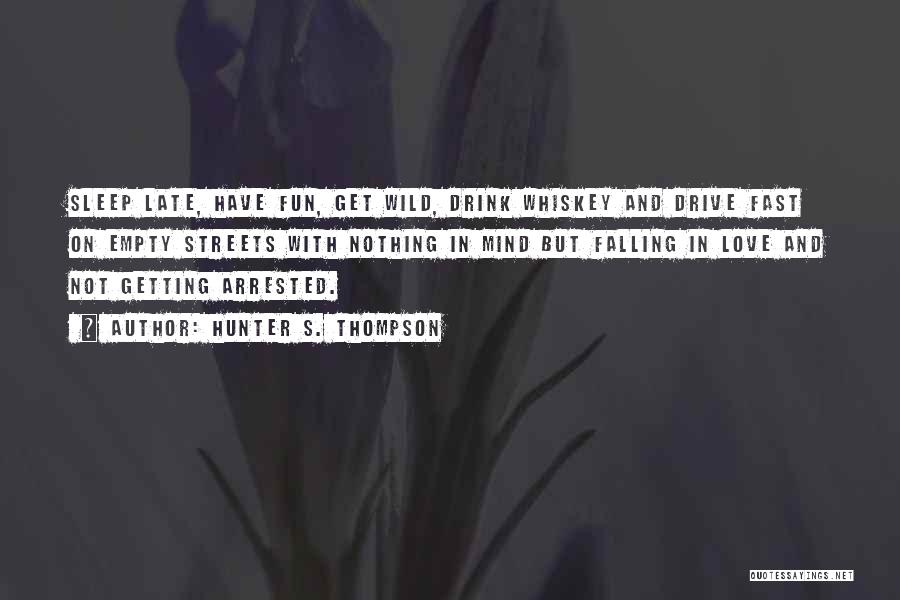 Falling Too Fast Quotes By Hunter S. Thompson