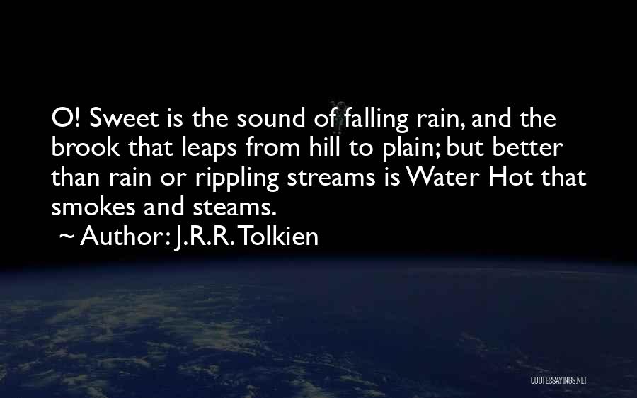 Falling Water Quotes By J.R.R. Tolkien